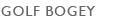 GOLF BOGEY