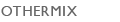OTHERMIX