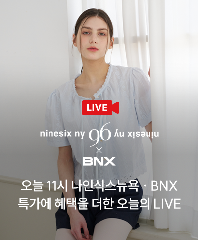 오늘 11시 나인식스뉴욕 · BNX / 특가에 혜택을 더한 오늘의 LIVE